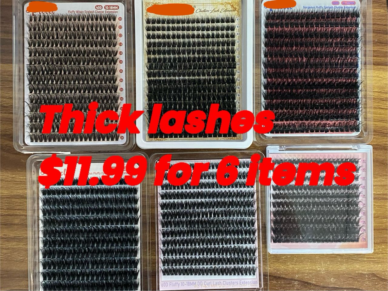 $11.99 for 6 packs of lashes (Thick lashes)